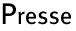Presse