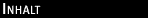 INHALT